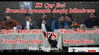 Fuad , Sadiq VS Ilqar , Elşad | Əruzdu oynaqdı dəqiq bilmirəm Meyxana 2025