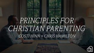 Principles for Christian Parenting | Chris Hamilton