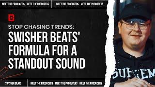 Stop Chasing Trends: Swisher Beats' Formula for a Standout Sound | Meet the Producers