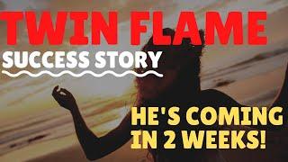 Twin Flame Story | Reunion Story | He's Coming in Two Weeks!