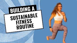 Building A Sustainable Fitness Routine / Morley Coaching