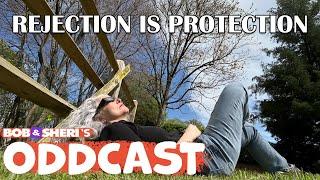 Rejection is Protection and Redirection.