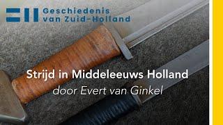 Verhalen uit Zuid-Holland: Strijd in Middeleeuws Holland door Evert van Ginkel