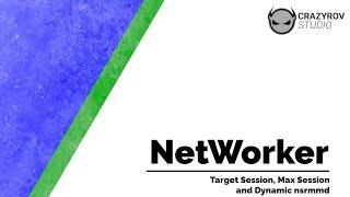 NetWorker - Target Session, Max Session and Dynamic nsrmmd