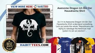 Awesome Dragon Ich Bin Der Hausdrache Shirt