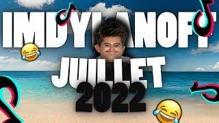 LES MEILLEURS TIKTOK D'IMDYLANOFF JUILLET 2022 (C'est super drôle )