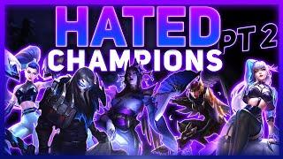 League's Most Hated Champions (PART 2) | League of Legends