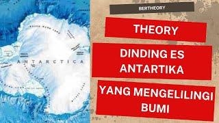 TEORI DINDING ES ANTARTIKA YANG MENGELILINGI BUMI | MR. THEORY