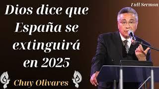 Dios dice que España se extinguirá en 2025 - Chuy Olivares 2024