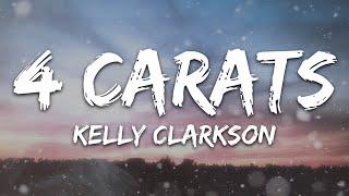 Kelly Clarkson - 4 Carats (Lyrics)