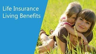 Life Insurance Living Benefits 101