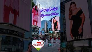 Dundas Square Vibes #toronto #music #tourism #travel #trending #cool #fun #canada #youtubeshorts