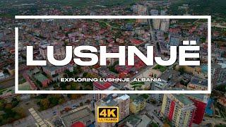 LUSHNJE, ALBANIA  REPORTAZH  DIVJAKA, ARDENICA, QYTETI I LUSHNJES 4K