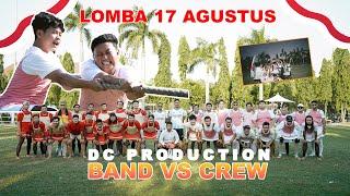 LOMBA 17 AGUSTUS DC.PRODUCTION BAND VS CREW