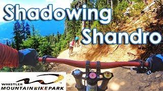 Shadowing Shandro — Whistler Bike Park