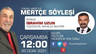 Mertçe Söyleşi | Yüksel Mert - İbrahim Uzun