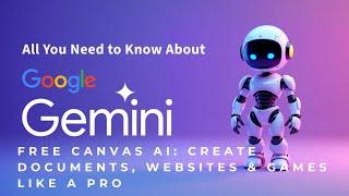 FREE Gemini Canvas AI: Create Documents, Websites & Games Like a Pro (No Subscription Needed!)