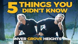 5 things you didn't know about living in Inver Grove Heights