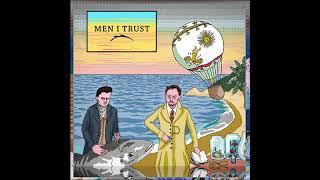 Men I Trust - Men I Trust (Full Album HQ)