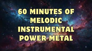 Echo of Eternity: 60 Minutes of Melodic Instrumental Power Metal