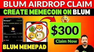 BLUM AIRDROP UPDATE  CREATING MEMECOIN IN BLUM MEMEPAD ️BLUM LAUNCHED MEMEPAD BLUM AIRDROP LISTING