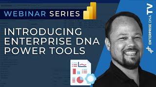 Introducing Enterprise DNA Power Tools