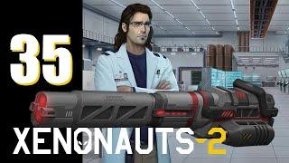 Xenonauts 2 (EA v4) - Ep. 35: This is Heavy