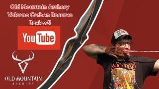 Old Mountain Archery Volcano Carbon Recurve Bow Review!!