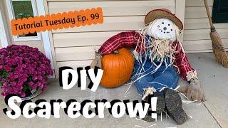 DIY Scarecrow | Tutorial Tuesday Ep. 99