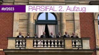 PARSIFAL 2. Aufzug #fanfaren #bf2023