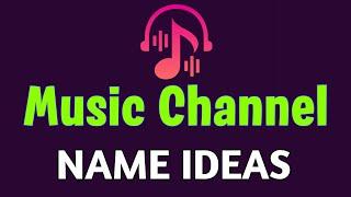 Creative Music Channel Names | Music Channel Name Ideas 2023 | Music Channel Name List