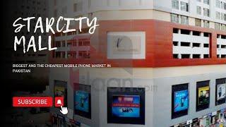 Exploring Pakistan's Largest and Cheapest Mobile Market | Star City Mall | Sadar Mobile Market