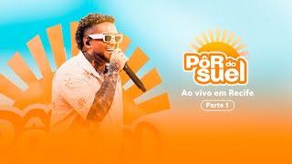 Suel - Pôr do Suel Parte 1- Ao vivo (Completo)