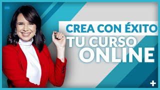 Cómo crear un curso online de éxito