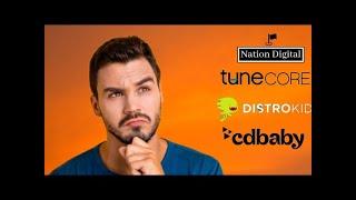 Distrokid vs Tunecore vs cdbaby And Nation Digital Distribution   Which is better