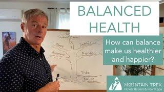 How To Find Balance in Your Health | Mountain Trek