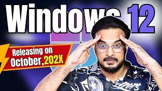 Windows 12: Expected Release Date, Latest News & Features