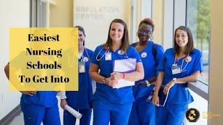 Easiest Nursing Schools To Get Into in 2021.