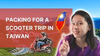 Essentials to Bring for a Scooter Adventure in Taiwan