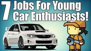 7 Jobs For Young Car Enthusiasts!