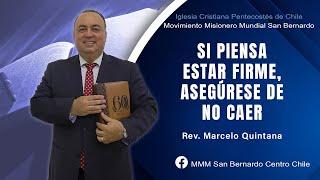 Si piensa estar firme, asegúrese de no caer l Rev. Marcelo Quintana I Culto General