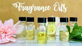 A Guide to Fragrance Oils!  Tips & Tricks for Purchasing!