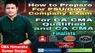 How to Prepare for PSU / Government Company Exam | For CA  CMA Qualified | CA CMA Finalist