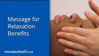 Massage For Relaxation Benefits