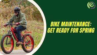 How To Prepare Your Electric Bike For Spring | Ebike Universe