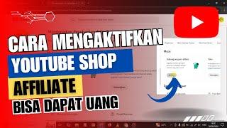 Cara Mengaktifkan Youtube Shopping Affiliate