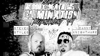 Steven Styles vs Danny Knightmare  [Super Evil Bloody Death Hell Elimination Tournament 19]