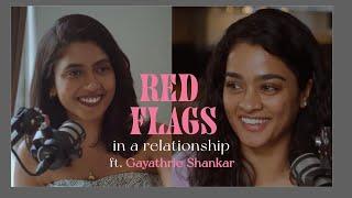 Red flags in a relationship ft. Gayathrie Shankar