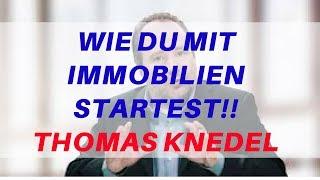 Wie du mit Immobilien startest. Thomas Knedel