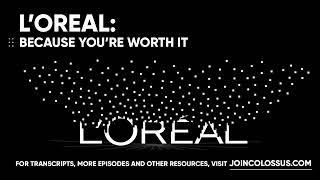 L’Oreal: Because You’re Worth It - [Business Breakdowns, EP. 91]